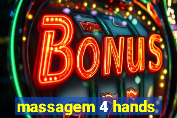 massagem 4 hands